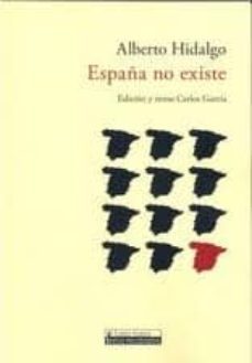 españa no existe-alberto hidalgo-9788484892960