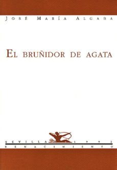 el bruñidor de agata-jose maria algaba-9788486307660