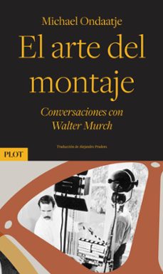 el arte del montaje-michael ondaatje-9788486702960