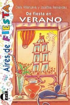 de fiesta en verano-josefina fernandez garrido-rosario villanueva-9788487099960