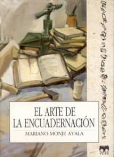 el arte de la encuadernacion-mariano monje ayala-9788489142060