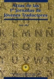 actas de las i jornandas de jovenes traductores-9788489728660