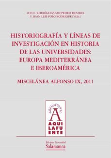 historiografia y lineas de investigaciun en historia de las universidades (ebook)-luis e. rodriguez san pedro bezares-juan luis polo rodriguez-9788490121160