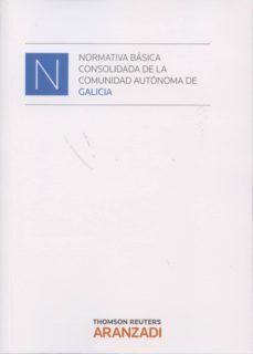 normativa basica consolidada de la comunidad autonoma de galicia-9788490146460