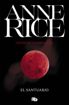 el santuario (crónicas vampíricas 9) (ebook)-anne rice-9788490190760