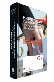 probatica penal. la prueba de los delitos contra la administracio n de justicia-carlos miranda vazquez-9788490200360