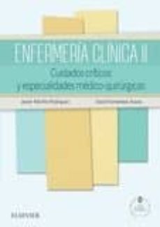 enfermeria clinica ii. cudiados criticos y especialidades medico-quirurgicas-9788490224960