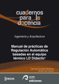 manual de practicas de regulacion automatica basadas en el equipo termico ld didactic (ebook)-josé juan quintana hernández-moisés díaz cabrera-9788490424360