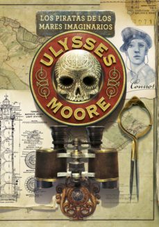 ulysses moore 15 : los piratas de los mares imaginarios-9788490434260
