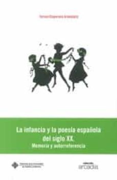 la infancia y la poesia española del siglo xx-teresa choperena ardendariz-9788490440360