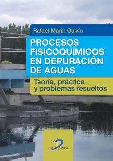 procesos fisicoquímicos de depuración de aguas-rafael marin galvin-9788490525760