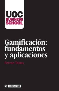 gamificacion: fundamentos y aplicaciones-ferran teixes-9788490644560