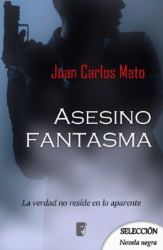 asesino fantasma (ebook)-juan carlos mato-9788490696460
