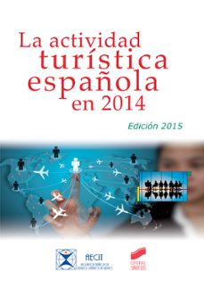 la actividad turistica española en 2014 (ed. 2015)-9788490772560