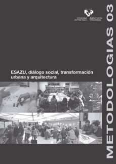 esazu, dialogo social, transformacion urbana y arquitectura-9788490824160