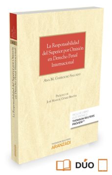 la responsabilidad del superior por omision en derecho penal internacional-ana maria garrocho salcedo-9788490997260