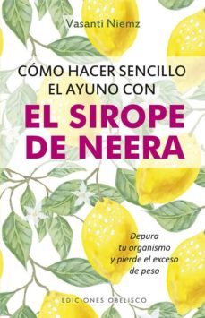 como hacer sencillo el ayuno con sirope de neera-vasanti niemz-9788491114260
