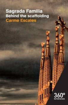 sagrada familia: behind the scaffolding-carme escales-9788491165460
