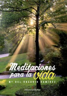 meditaciones para la vida (ebook)-mª del rosario ramirez marin-9788491267560