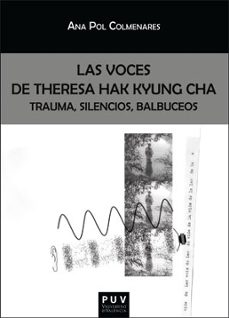 las voces de theresa hak kyung cha-ana pol colmenares-9788491346760