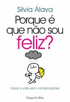 porque e que no sou feliz?. goza a vida sem complicaçes (ebook)-silvia alava-9788491397960