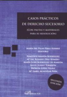 casos practicos de derecho sucesorio (2ª ed. 2018)-maria del pilar perez alvarez-9788491488460
