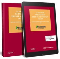 civitas: el sector energetico frente a los retos de 2030-maria teresa costa campi-9788491526360