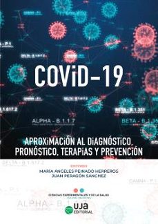 covid-19: aproximacion al diagnostico, pronostico, terapias y pre vencion-9788491595960