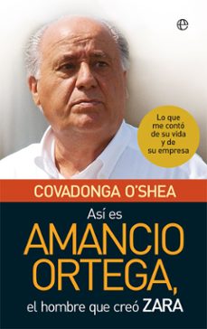 asi es amancio ortega. lo que me conto de su vida y de su empresa-9788491648260
