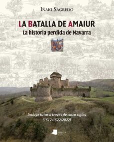 la batalla de amaiur. la historia perdida de navarra-9788491722960