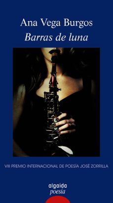 barras de luna (vii premio internacional de poesia jose zorrilla)-ana vega burgos-9788491895060