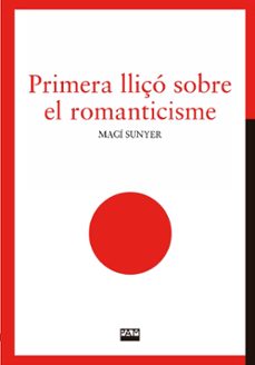 primera lliço sobre el romanticisme-magi sunyer-9788491913160