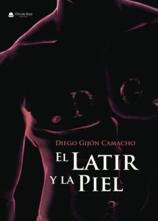el latir y la piel-diego gijon camacho-9788491945260
