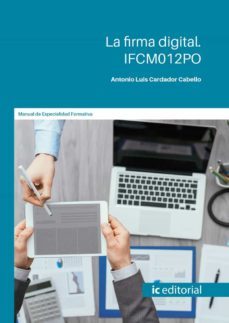 (i.b.d.) ifcm012po la firma digital.-antonio luis cardador cabello-9788491987260