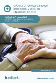 (i.b.d.) sant01058 nicas de apoyo psicologico y social en si de s ituaciones de crisis .- atencion sanitaria a multiples victimas-sonia nuñez fernandez-9788491988960