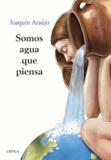 somos agua que piensa (ebook)-joaquin araujo-9788491994060