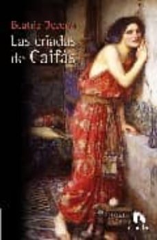 las criadas de caifas-beatriz becerra-9788492475360