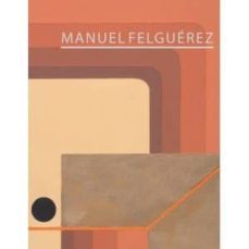 manuel felguerez-manuel felguerez-9788492480760