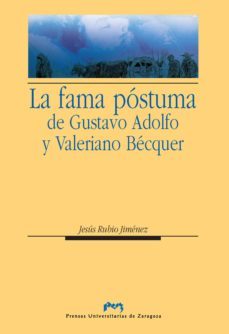 la fama postuma de gustavo adolfo y valeriano becquer-9788492521760