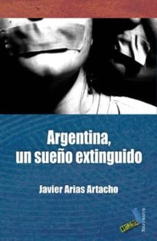 argentina, un sueño extinguido-9788492528660
