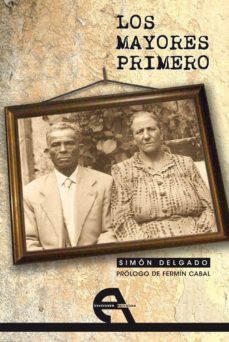 los mayores primeros-simon delgado gorrin-9788492531660