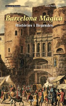barcelona magica: histories i llegendes-gabriel martin i roig-9788492811960