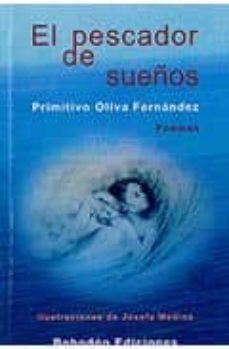 el pescador de sueños: poemas-primitivo oliva fernandez-9788492828760