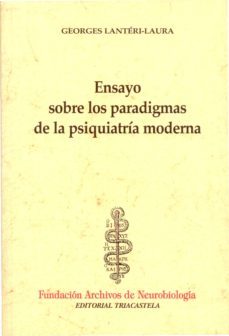 ensayo sobre los paradigmas de la psiquiatria moderna-9788493091460