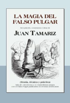 la magia del falso pulgar-juan tamariz martel-9788493150860