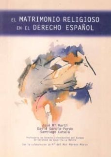 el matrimonio religioso en el derecho español-jose mª marti-david garcia pardo-9788493278960