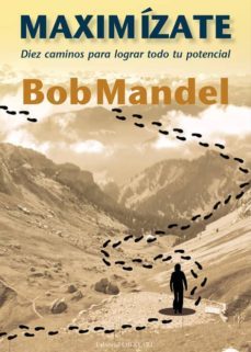 maximizate: diez caminos para lograr todo tu potencial-9788493840860
