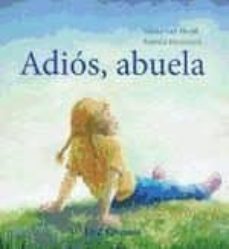 adios, abuela-mieke van hooft-ronald heuninck-9788494122460