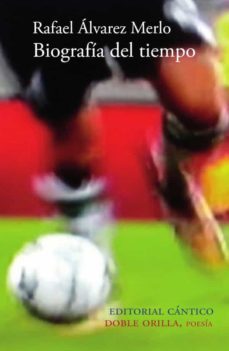 biografia del tiempo-rafael alvarez merlo-9788494137860