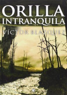orilla intranquila-victor blazquez-9788494173660